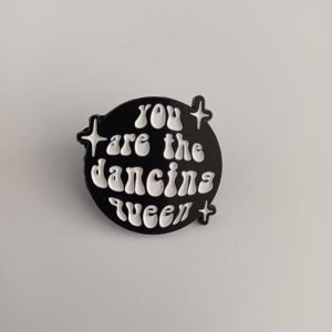 Pin 'You are the dancing queen'